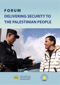 F O R U M DELIVERING SECURITY TO THE PALESTINIAN PEOPLE DCAF