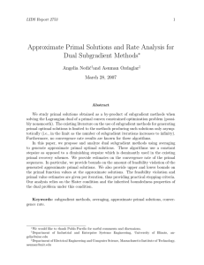 Approximate Primal Solutions and Rate Analysis for Dual Subgradient Methods ∗ Angelia Nedi´c