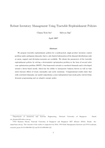 Robust Inventory Management Using Tractable Replenishment Policies Chuen-Teck See Melvyn Sim April 2007