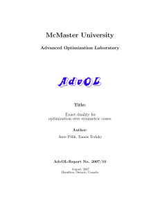 McMaster University Advanced Optimization Laboratory Title: Exact duality for