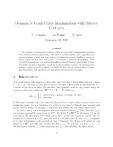 Dynamic Network Utility Maximization with Delivery Contracts N. Trichakis A. Zymnis