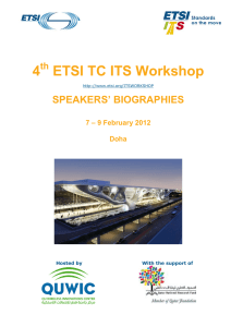 4 ETSI TC ITS Workshop  SPEAKERS’ BIOGRAPHIES