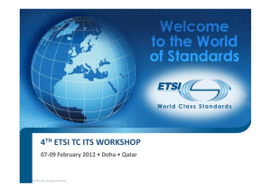 4 ETSI TC ITS WORKSHOP 07-09 February 2012 • Doha • Qatar TH