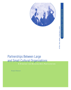 Partnerships Between Large and Small Cultural Organizations A   S B