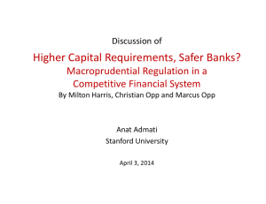 Higher Capital Requirements, Safer Banks? Macroprudential Regulation in a  Competitive Financial System Discussion of 