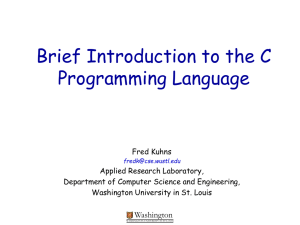 A Brief Introduction to the C Programming Language