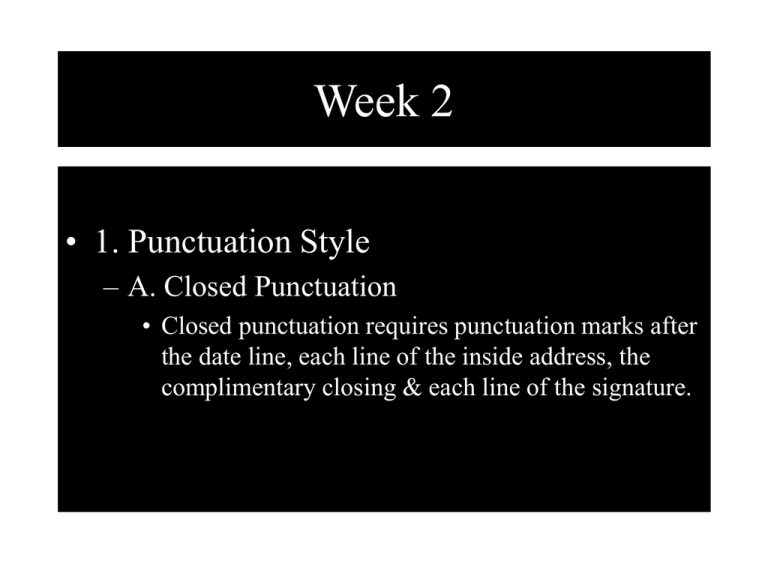 Week 2 1 Punctuation Style A Closed Punctuation