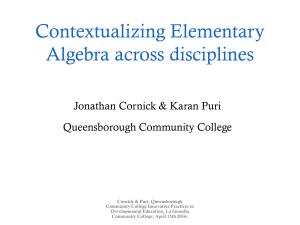 Contextualizing Elementary Algebra across disciplines Jonathan Cornick &amp; Karan Puri Queensborough Community College