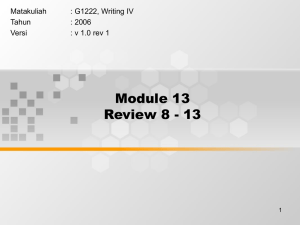 Module 13 Review 8 - 13 Matakuliah : G1222, Writing IV