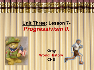 Lesson #7:Progressivism II