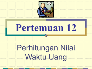 Pertemuan 12 Perhitungan Nilai Waktu Uang