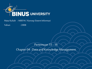 Pertemuan 15 - 16 Chapter 04 : Data and Knowledge Management Tahun