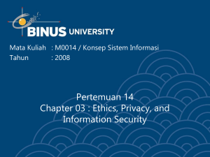 Pertemuan 14 Chapter 03 : Ethics, Privacy, and Information Security Tahun