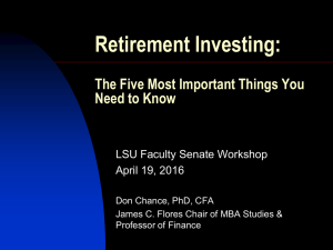 Presentation by Professor Don Chance on retirement investing (April 2016) (PowerPoint)