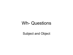 Wh- Questions Subject and Object
