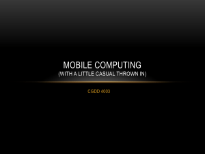 MOBILE COMPUTING (WITH A LITTLE CASUAL THROWN IN) CGDD 4003