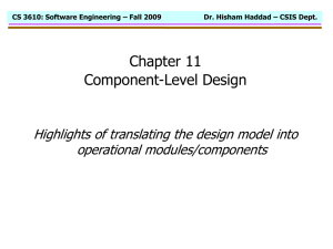 Chapter 11 Component-Level Design Highlights of translating the design model into operational modules/components