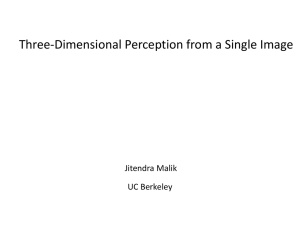 Three-Dimensional Perception from a Single Image Jitendra Malik UC Berkeley