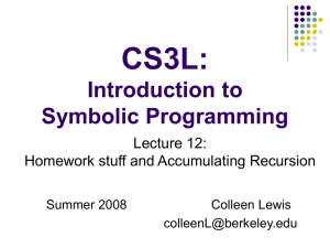 CS3L: Introduction to Symbolic Programming Lecture 12: