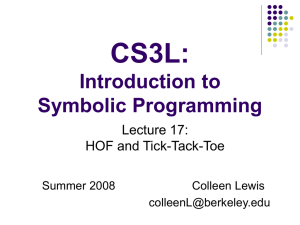 CS3L: Introduction to Symbolic Programming Lecture 17:
