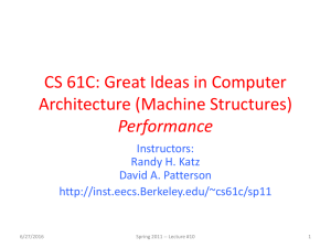 CS 61C: Great Ideas in Computer Architecture (Machine Structures) Performance Instructors: