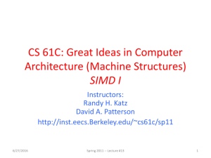 CS 61C: Great Ideas in Computer Architecture (Machine Structures) SIMD I Instructors: