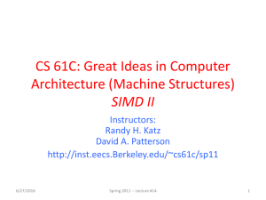 CS 61C: Great Ideas in Computer Architecture (Machine Structures) SIMD II Instructors: