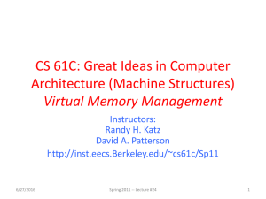 CS 61C: Great Ideas in Computer Architecture (Machine Structures) Virtual Memory Management Instructors: