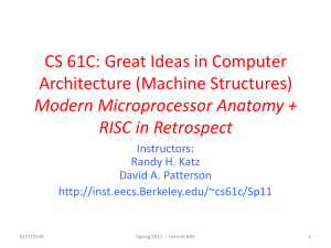 CS 61C: Great Ideas in Computer Architecture (Machine Structures) RISC in Retrospect
