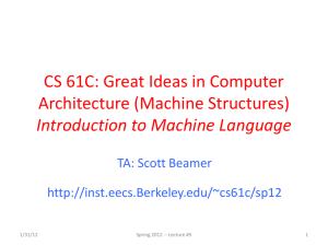 CS 61C: Great Ideas in Computer Architecture (Machine Structures) TA: Scott Beamer