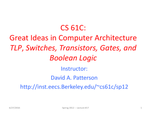 CS 61C: Great Ideas in Computer Architecture TLP Boolean Logic