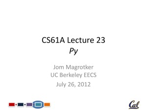 CS61A Lecture 23 Py Jom Magrotker UC Berkeley EECS