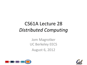 CS61A Lecture 28 Distributed Computing Jom Magrotker UC Berkeley EECS