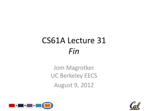 CS61A Lecture 31 Fin Jom Magrotker UC Berkeley EECS
