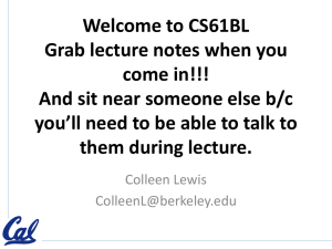 Welcome to CS61BL Grab lecture notes when you come in!!!