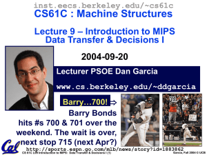 CS61C : Machine Structures – Introduction to MIPS Lecture 9