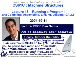 CS61C : Machine Structures – Running a Program I Lecture 18 2004-10-11
