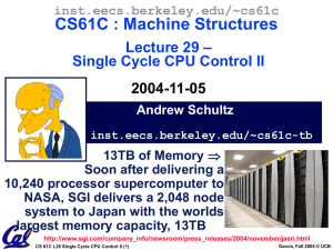CS61C : Machine Structures – Lecture 29 Single Cycle CPU Control II