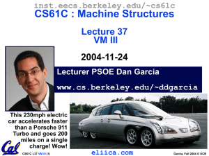 CS61C : Machine Structures Lecture 37 VM III 2004-11-24