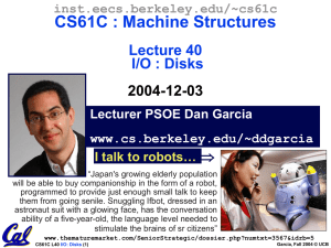 CS61C : Machine Structures Lecture 40 I/O : Disks 2004-12-03