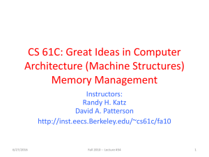 CS 61C: Great Ideas in Computer Architecture (Machine Structures) Memory Management Instructors: