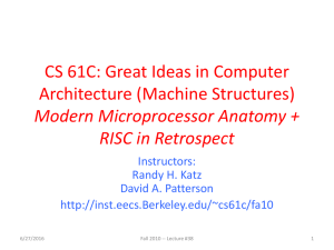 CS 61C: Great Ideas in Computer Architecture (Machine Structures) RISC in Retrospect