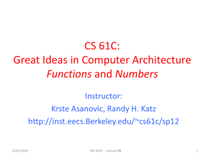 CS 61C: Great Ideas in Computer Architecture Functions Instructor: