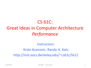 CS 61C: Great Ideas in Computer Architecture Performance Instructors: