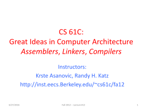 CS 61C: Great Ideas in Computer Architecture Assemblers Instructors: