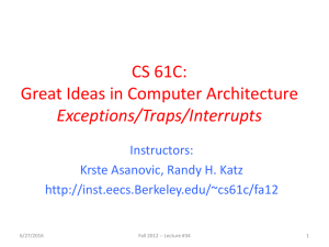 CS 61C: Great Ideas in Computer Architecture Exceptions/Traps/Interrupts Instructors: