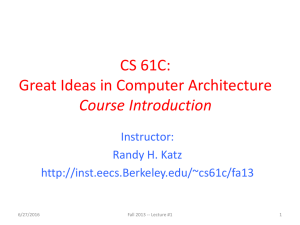 CS 61C: Great Ideas in Computer Architecture Course Introduction Instructor: