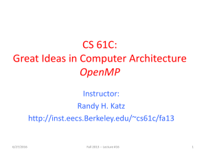 CS 61C: Great Ideas in Computer Architecture OpenMP Instructor: