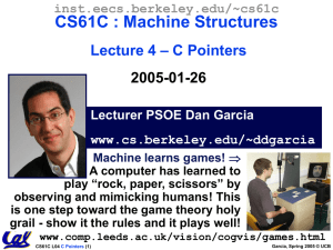 CS61C : Machine Structures – C Pointers Lecture 4 2005-01-26