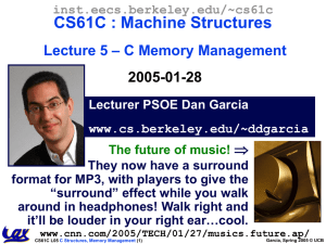 CS61C : Machine Structures – C Memory Management Lecture 5 2005-01-28